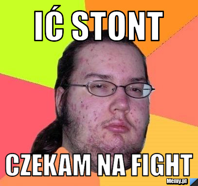 IĆ STONT Czekam na Fight