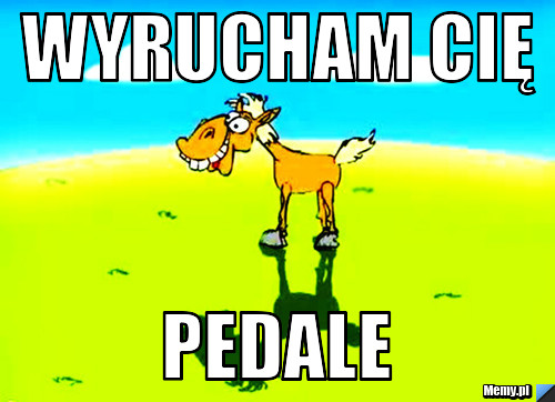 Wyrucham cię Pedale