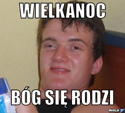 Wielkanoc b&oacute;g się rodzi