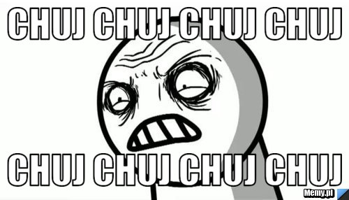 Chuj chuj chuj chuj chuj chuj chuj chuj
