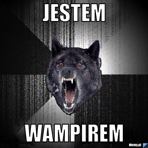 Jestem wampirem
