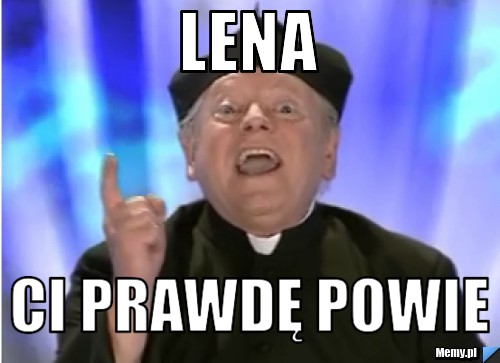 Lena ci prawdę powie