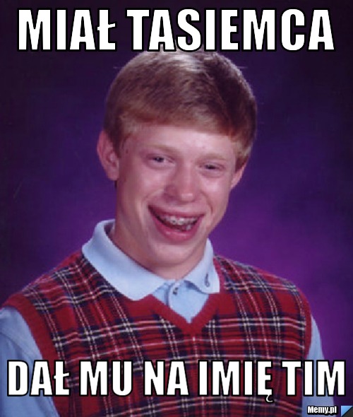 Miał tasiemca dał mu na imię Tim