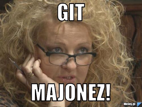GIT MAJONEZ!
