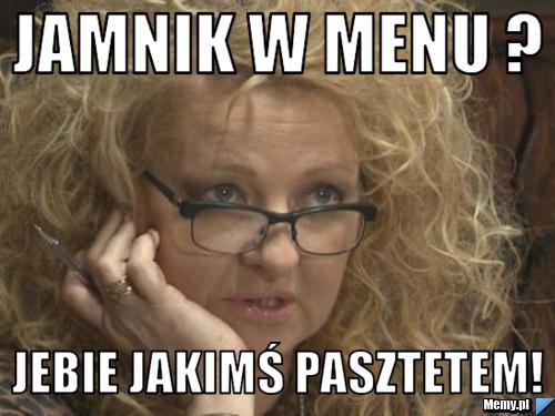 Jamnik w MENU ? JEbie jakimś pasztetem!