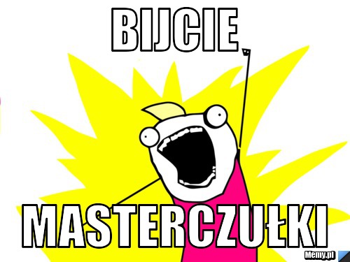 Bijcie Masterczułki