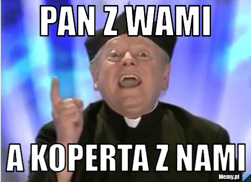 Pan z wami a koperta z nami