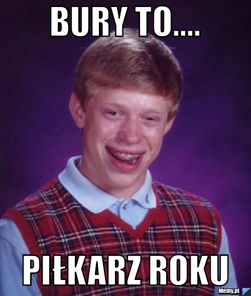 Bury to.... Piłkarz Roku