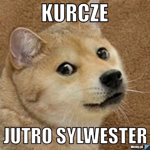 Kurcze jutro sylwester