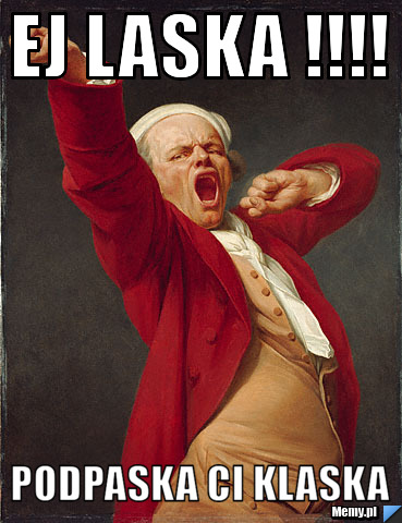 Ej laska !!!! podpaska ci klaska