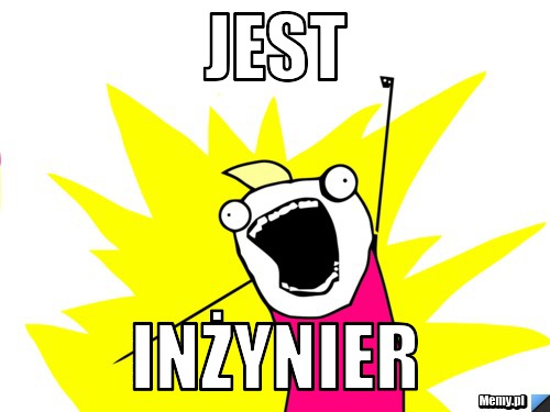 Jest  inżynier