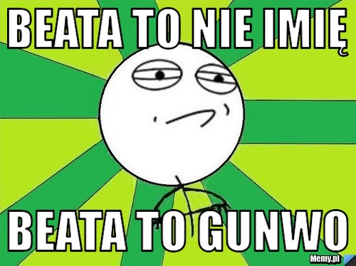 Beata to nie imię beata to gunwo 