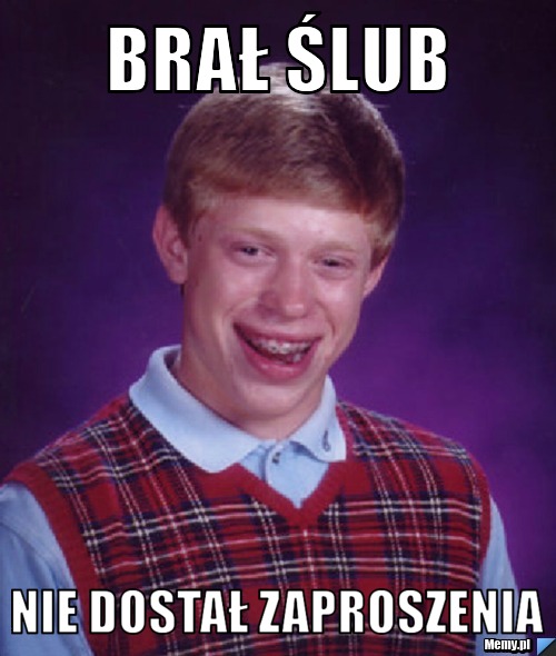 BRAŁ ŚLUB NIE DOSTAŁ ZAPROSZENIA