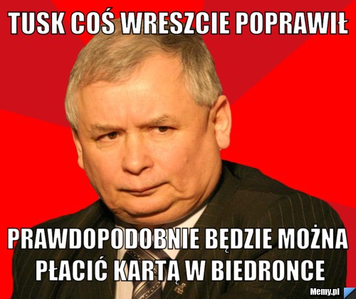 Tusk coś wreszcie poprawił prawdopodobnie będzie można płacić kartą w biedronce