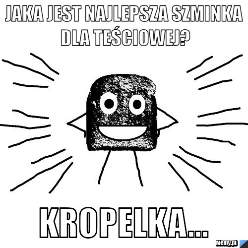 Jaka jest najlepsza szminka dla teściowej? Kropelka...