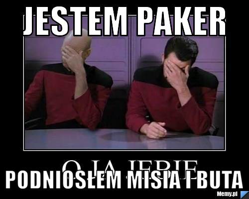 Jestem paker  podniosłem misia i buta