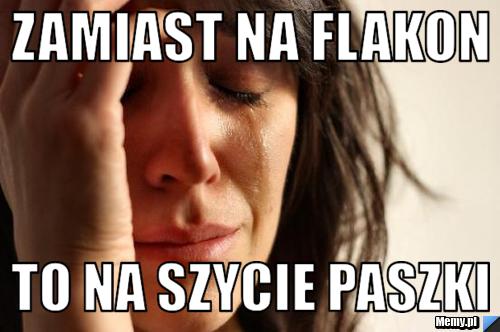 Zamiast na flakon to na szycie paszki
