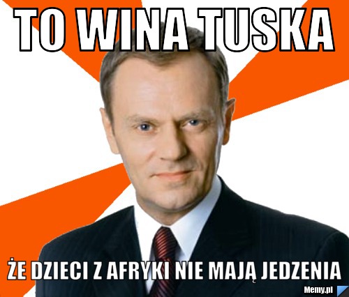 To wina Tuska Że dzieci z afryki nie mają jedzenia