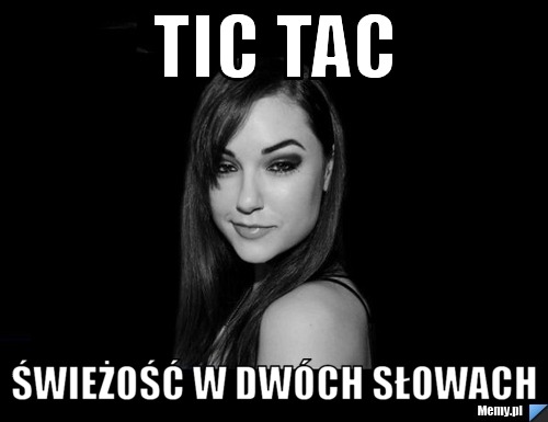 Tic tac świeżość w dwóch słowach