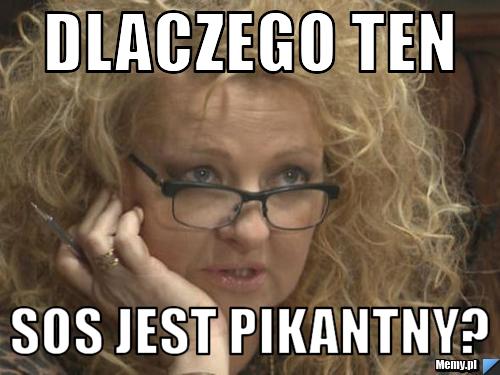 DLACZEGO TEN SOS JEST PIKANTNY?