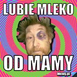 LUBIE MLEKO OD MAMY 