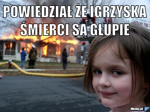 Powiedział że igrzyska śmierci są głupie  