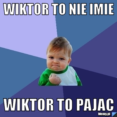 Wiktor To nie imie  Wiktor to Pajac
