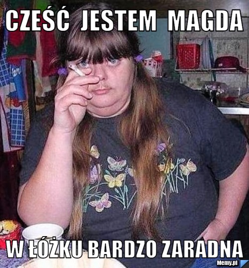 Cześć  jestem  Magda w ł&oacute;żku bardzo zaradna