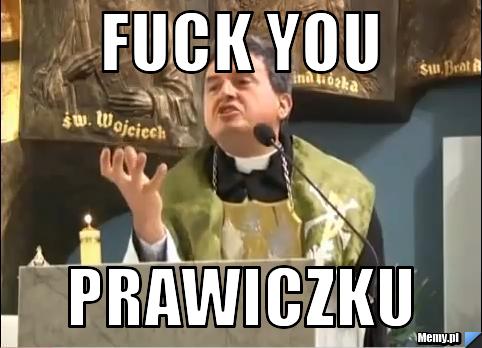 Fuck you prawiczku
