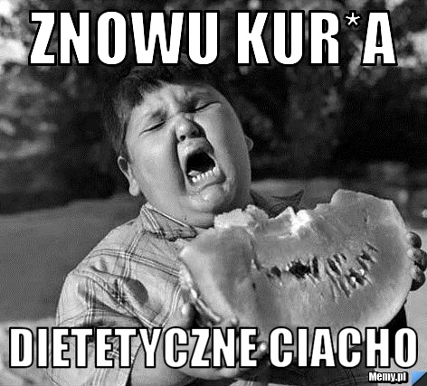 Znowu kur*a Dietetyczne ciacho