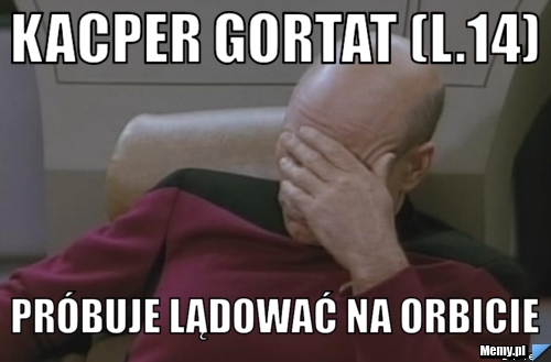 Kacper Gortat (l.14) Próbuje lądować na orbicie