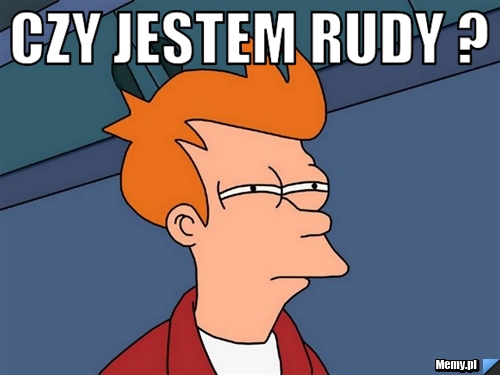 Czy jestem rudy ? 