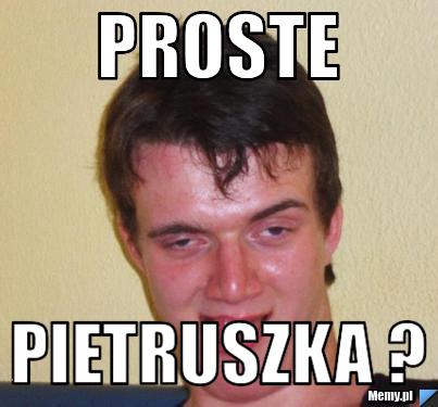 Proste  pietruszka ?