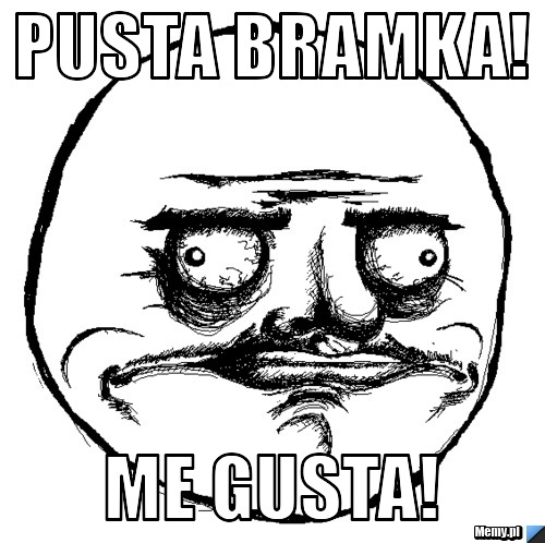 Pusta Bramka! me gusta!