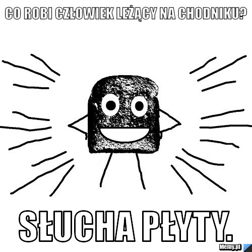 Co robi człowiek leżący na chodniku? Słucha płyty.