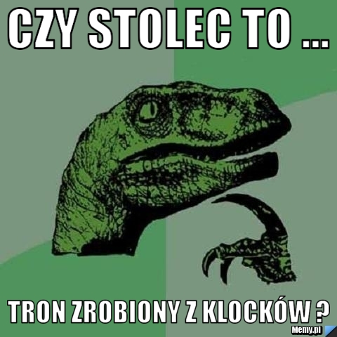 Czy stolec to ... tron zrobiony z klocków ?