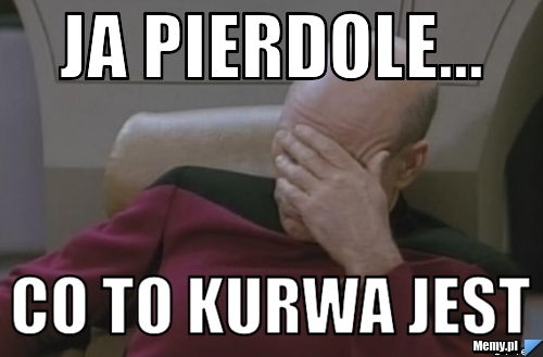 Ja pierdole... Co to kurwa jest