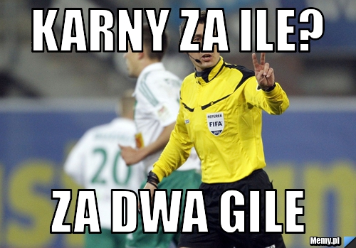 KARNY ZA ILE?                   ZA DWA GILE