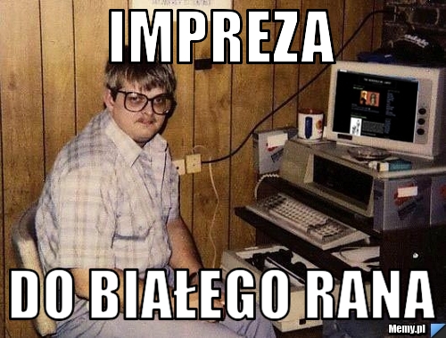 IMPREZA  Do białego rana