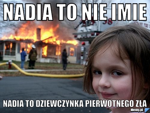 Nadia to nie imie Nadia to Dziewczynka pierwotnego zła