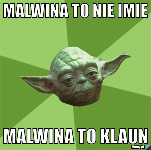Malwina to nie imie Malwina to klaun 