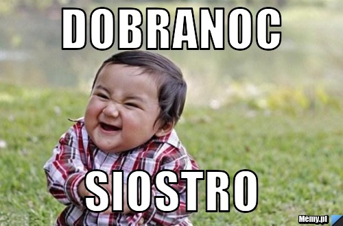 Dobranoc Siostro