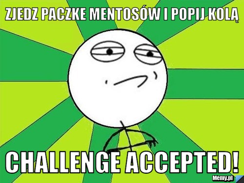 Zjedz paczke mentos&oacute;w i popij kolą Challenge accepted!
