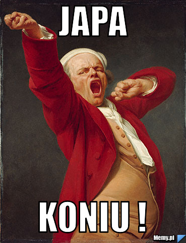 Japa Koniu !