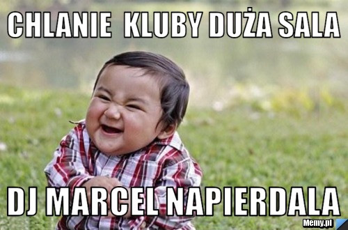 Chlanie  Kluby duża sala Dj Marcel Napierdala