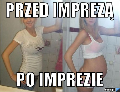 Przed imprezą po imprezie