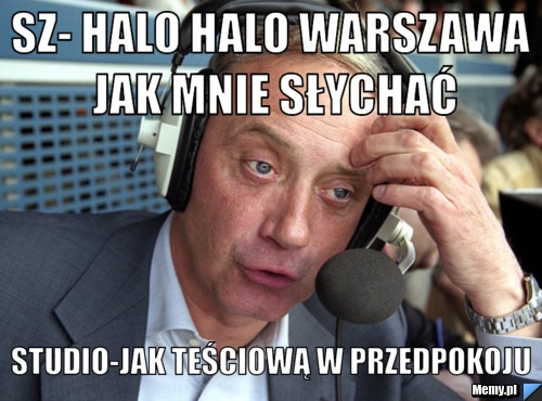 Sz- Halo halo warszawa jak mnie słychać studio-Jak teściową w przedpokoju
