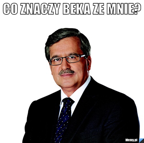 Co znaczy beka ze mnie? 