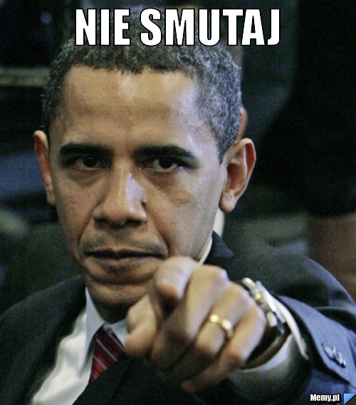 Nie smutaj 