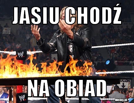 Jasiu chodź na obiad